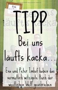 Buchtipp und Rezension: "Bei uns läufts kacka" - das Buch von Eva und Peter Imhof. 
